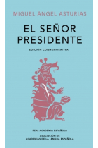 El señor presidente (Edición conmemorativa de la RAE y la ASALE)