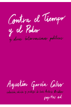 Contra el Tiempo y el Poder (y otras intervenciones políticas)