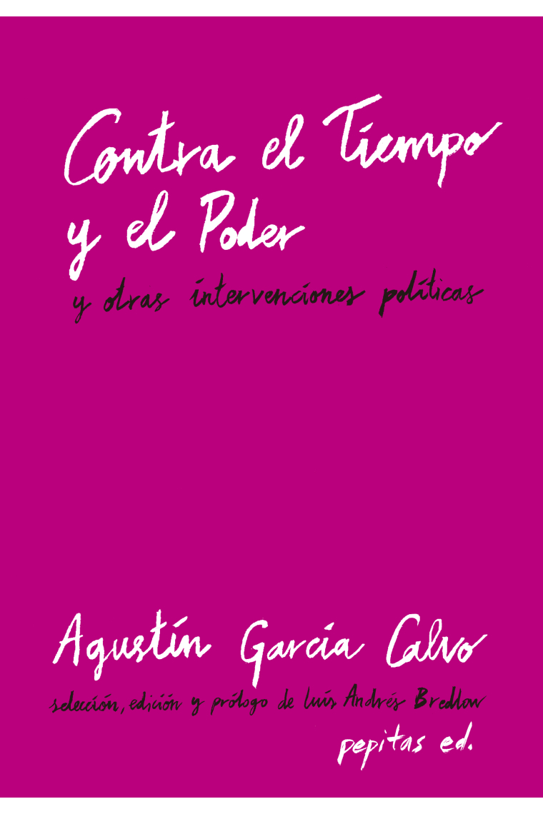 Contra el Tiempo y el Poder (y otras intervenciones políticas)