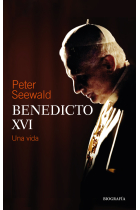 Benedicto XVI: una vida (Biografía)