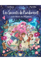 Les Secrets de Pandorient. Les Fleurs de Mégalove