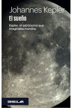 El sueño o la astronomía de la Luna (Kepler, el astrónomo que imaginaba mundos)