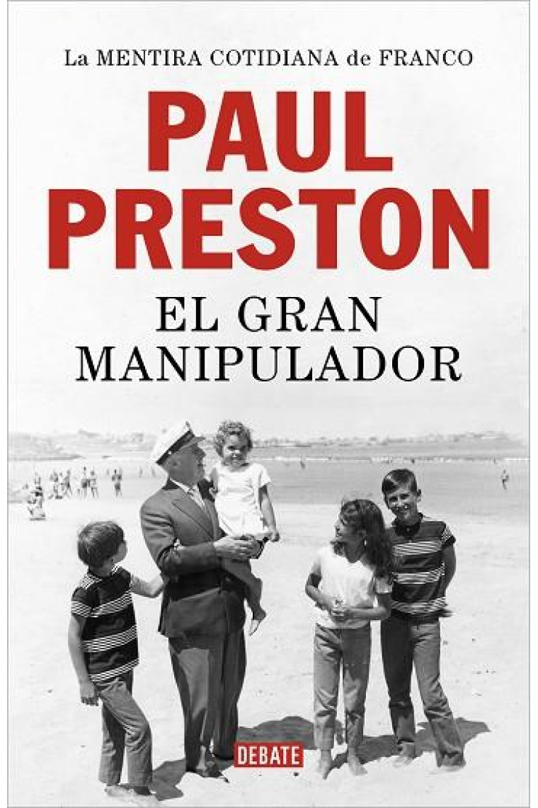 El gran manipulador. La mentira cotidiana de Franco