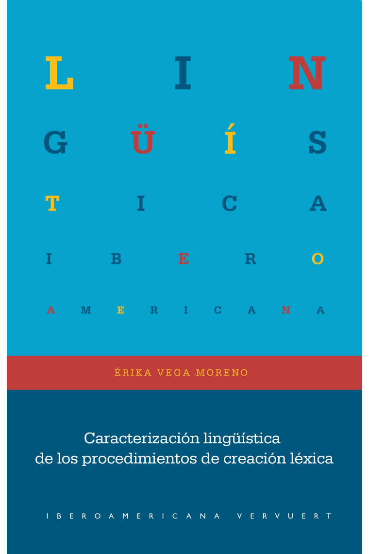 Caracterización lingüística de los procedimientos de creación léxica