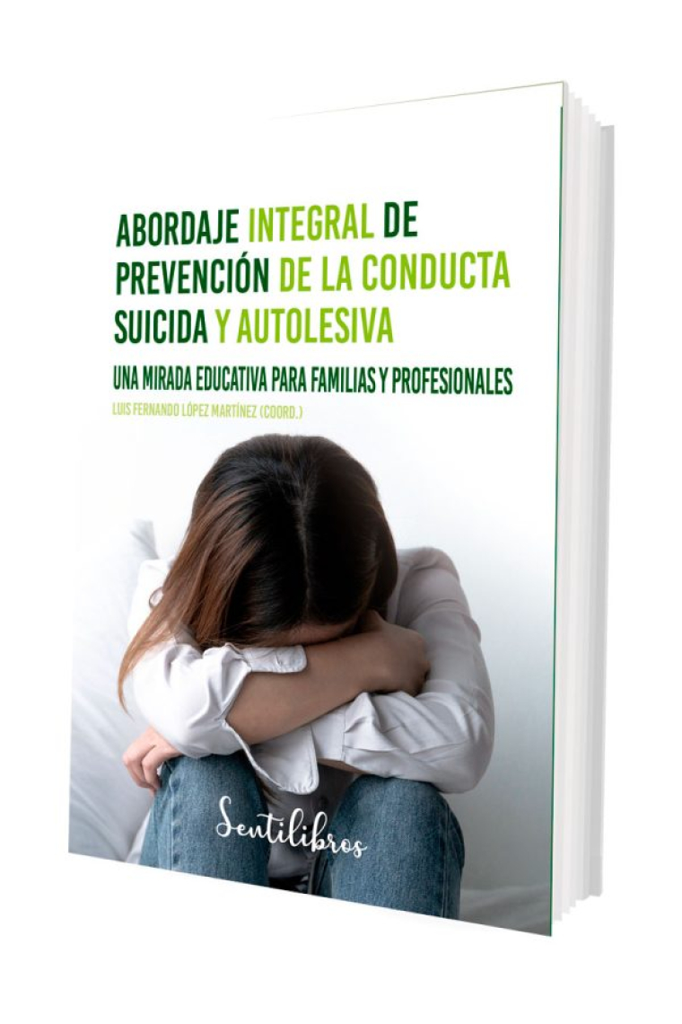 Abordaje integral de prevención de la conducta suicida y aurtolesiva. Una mirada educativa para familias y profesionales