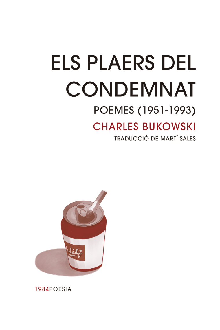 Els plaers del condemnat (Poemes 1951-1993)