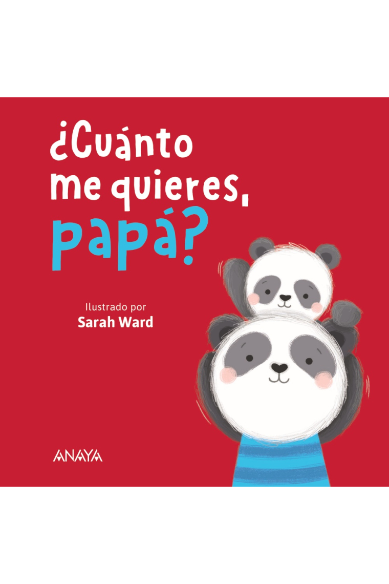 ¿Cuánto me quieres, papá?