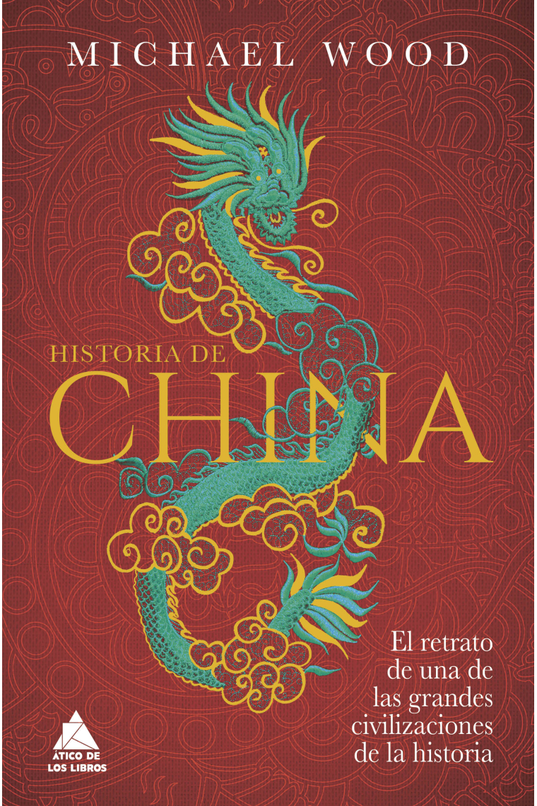 Historia de China. El retrato de una de las grandes civilizaciones de la historia