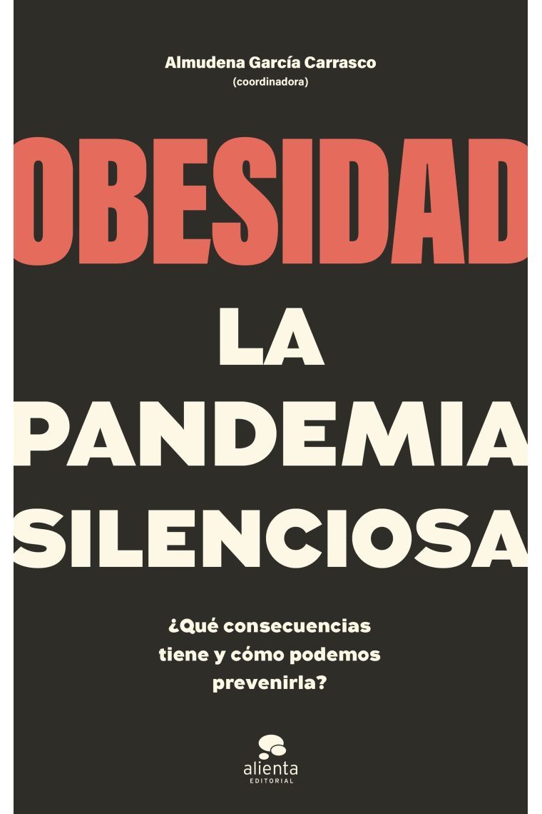 Obesidad, la pandemia silenciosa. ¿Qué consecuencias tiene y cómo podemos prevenirla?