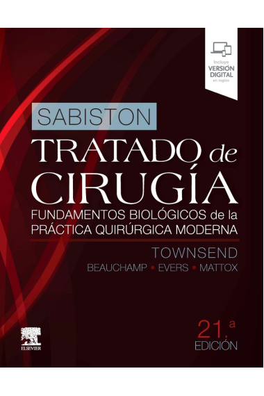 SABISTON. TRATADO DE CIRUGIA. FUNDAMENTOS BIOLOGICOS DE LA PRACTICA QUIRURGICA M