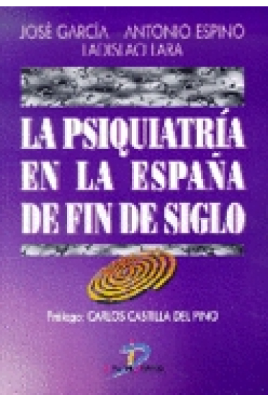 La psiquiatría en la España de fin de siglo.