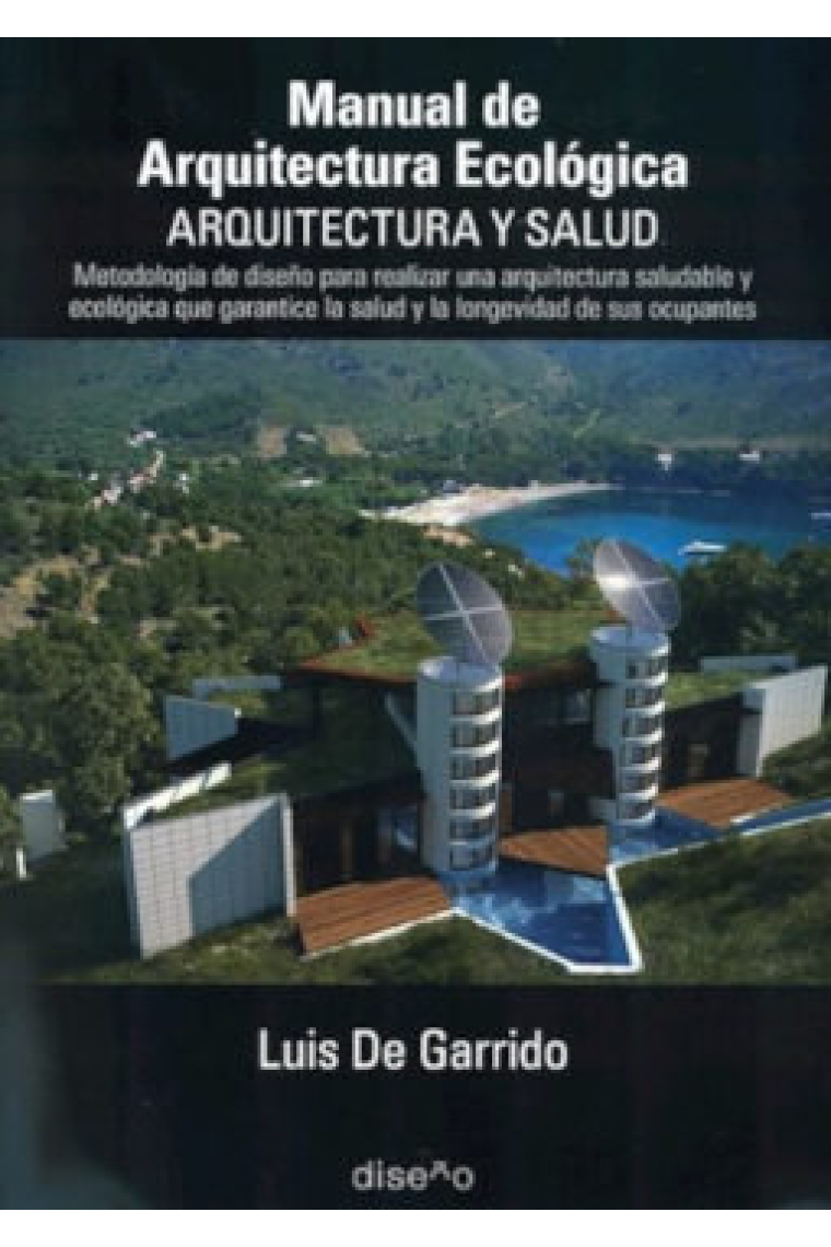 MANUAL DE ARQUITECTURA ECOLOGICA. ARQUITECTURA Y SALUD