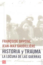 Historia y trauma. Locura de las guerras