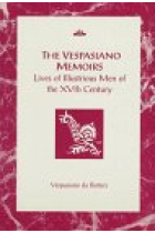 The Vespasiano memoirs. Lives of illustrious men of the XVth Century