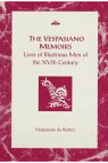 The Vespasiano memoirs. Lives of illustrious men of the XVth Century