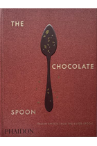 The Chocolate Spoon: Italian Sweets from the Silver Spoon