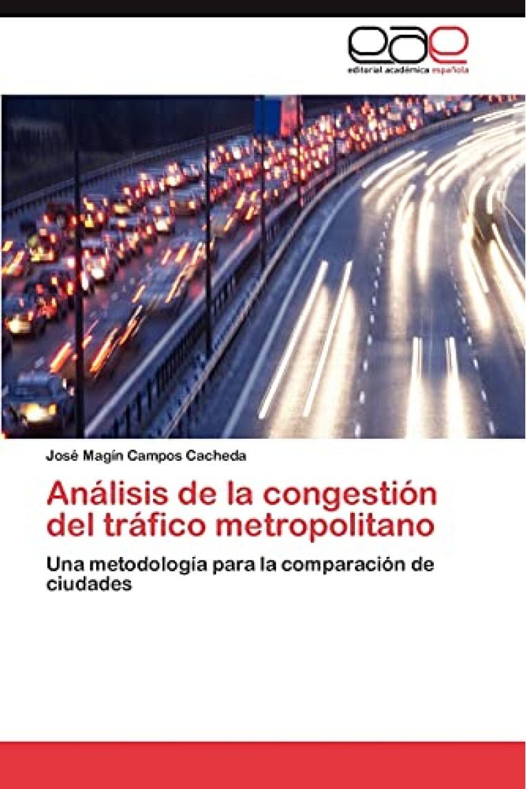 Análisis de la congestión del tráfico metropolitano Una metodología para la comparación de ciudades