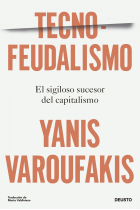 Tecnofeudalismo. El sigiloso sucesor del capitalismo