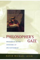 The philosopher's gaze. Modernity in the shadows of Enlightenment