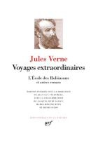 Voyages extraordinaires - L'École des Robinsons et autres romans: L'École des Robinsons et autres romans