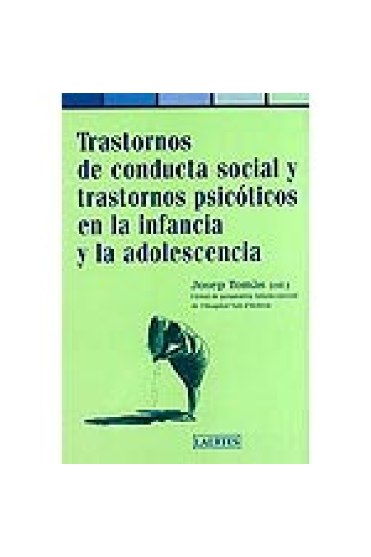 Trastornos de conducta social y trastornos psicóticos en la infancia y