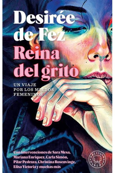 Reina del grito. Un viaje por los miedos femeninos