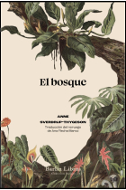 El bosque. De árboles, personas y veinticinco mil especies extraordinarias