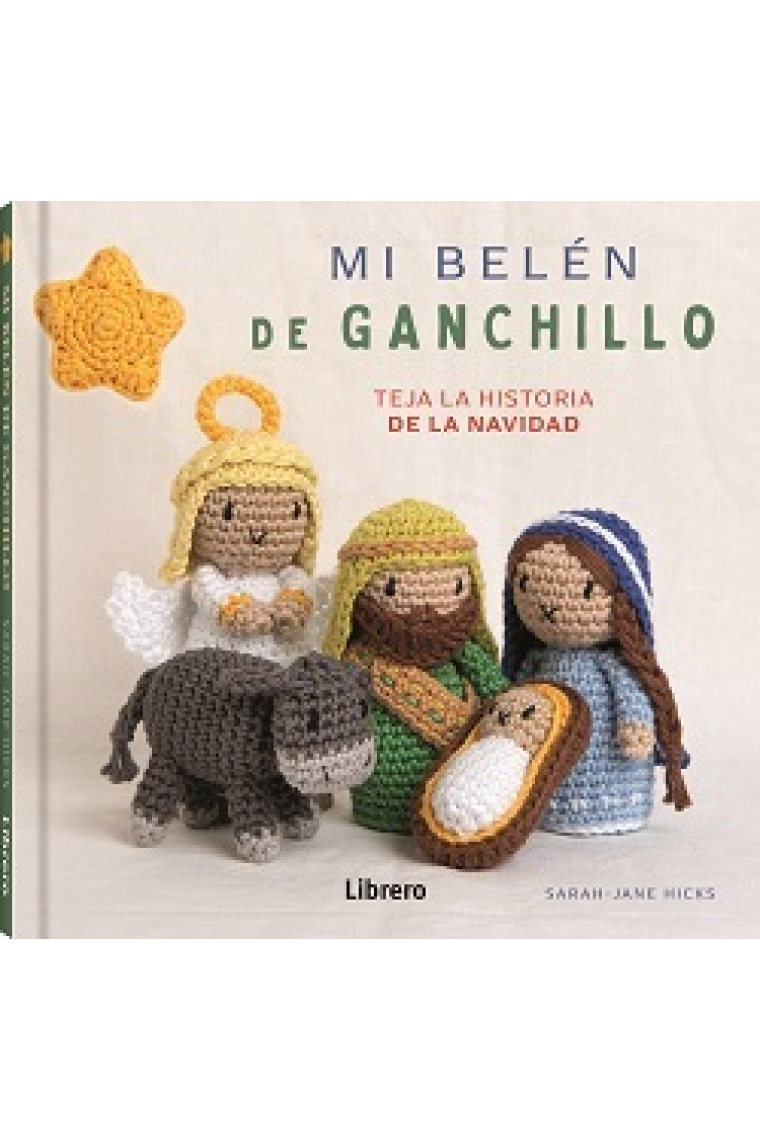 Mi belén de ganchillo. Teja la historia de la Navidad