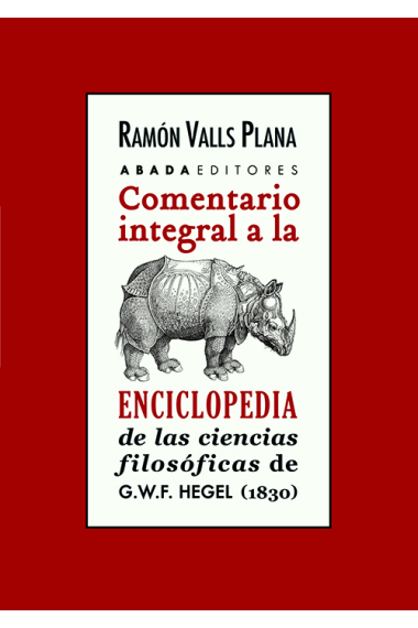 Comentario integral a la Enciclopedia de las ciencias filosóficas de G.W.F. Hegel (1830)