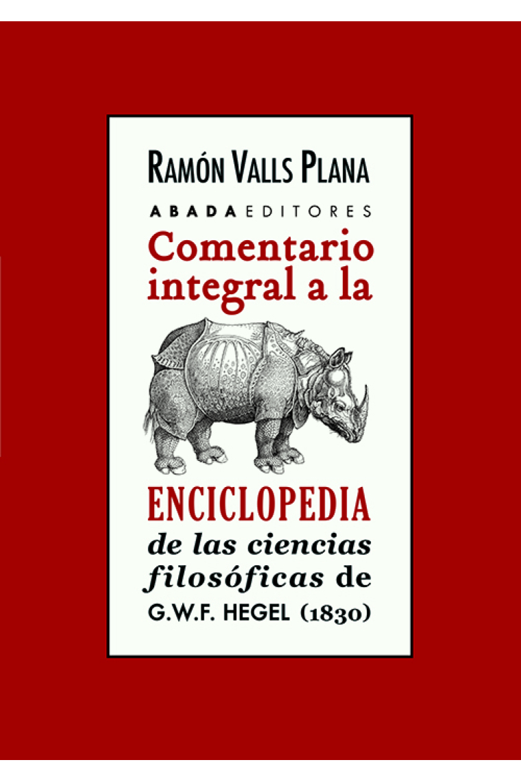 Comentario integral a la Enciclopedia de las ciencias filosóficas de G.W.F. Hegel (1830)