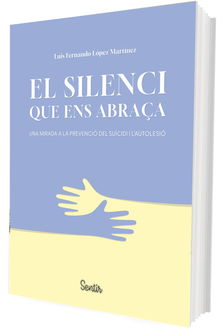 El silenci que ens abraça. Una mirada a la prevenció del suïcidi i l'autolesió