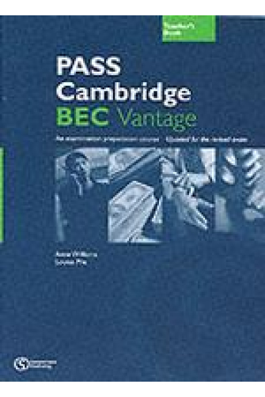 Pass Cambridge BEC Vantage. Teacher's guide