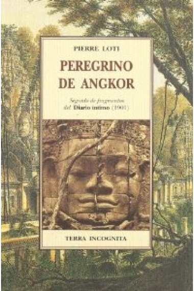 Peregrino de Angkor ; seguido de fragmentos del diario íntimo (1901)