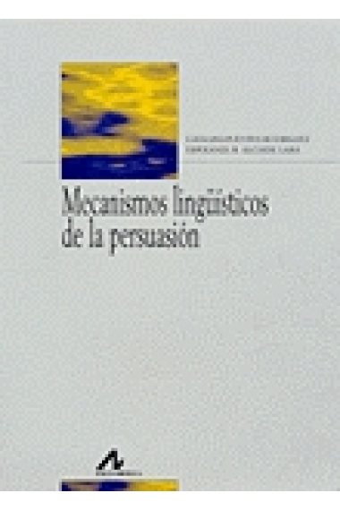 Mecanismos lingüísticos de la persuasión