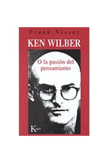 Ken Wilber o la pasión del pensamiento