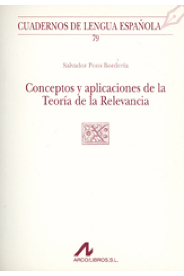 Conceptos y aplicaciones de la Teoría de la Relevancia