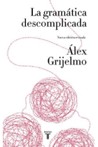 La gramática descomplicada (Nueva edición)