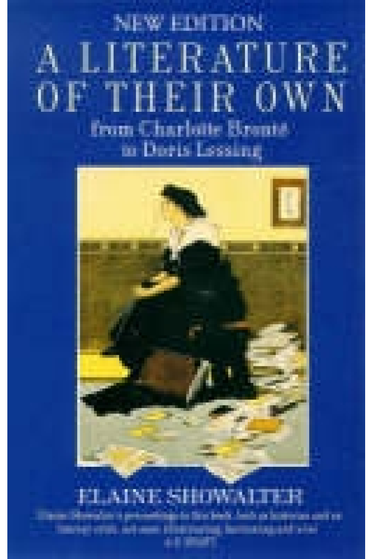 A Literature of Their Own : British Women Novelists from Bronte to Lessing