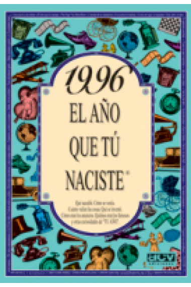 1996. El año en que tú naciste