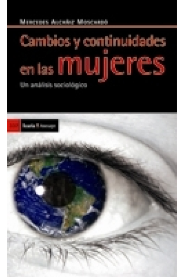 Cambios y continuidades en las mujeres. Un análisis sociológico