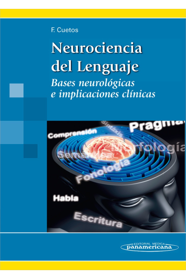 Neurociencia del lenguaje : Bases neurológicas e implicaciones clínicas