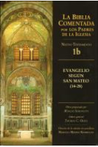 La Biblia Comentada por los Padres de la Iglesia:Evangelio según san Mateo 14-28