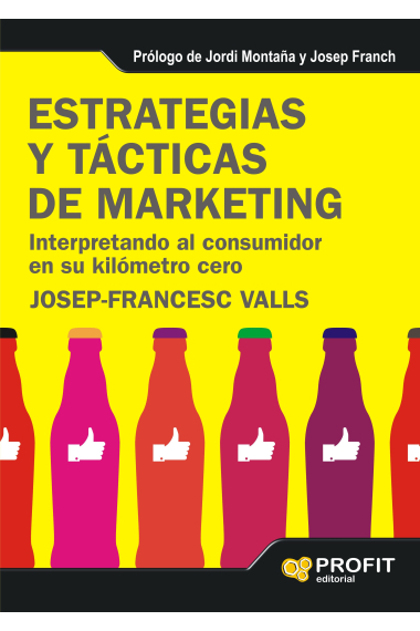 Estrategias y tácticas de marketing. Interpretando el consumidos en su Kilómetro cero