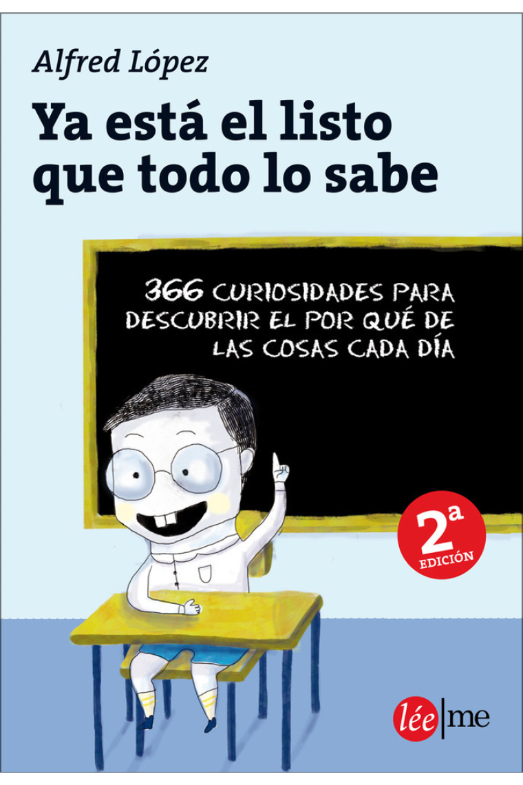 Ya está el listo que todo lo sabe : [366 curiosidades para descubrir el porqué de las cosas cada día]