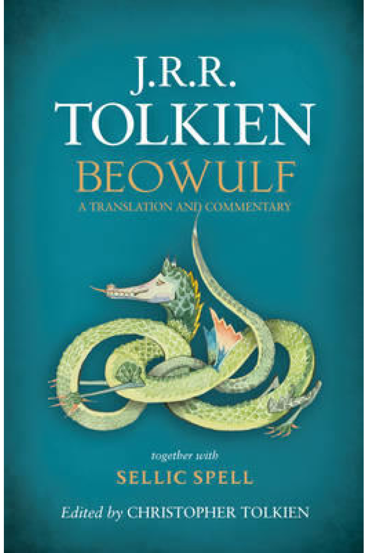 Beowulf: A Translation and Commentary, Together with Sellic Spell