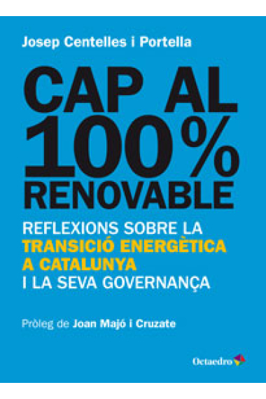 Cap al 100% renovable. Reflexions sobre la transició energètica a Catalunya