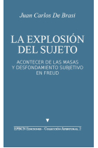 La explosión del sujeto.Acontecer de las masas y desfondamientos subjetivo en Freud