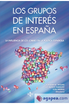 Los Grupos de interés en España. La influencia de los lobbies en la política española