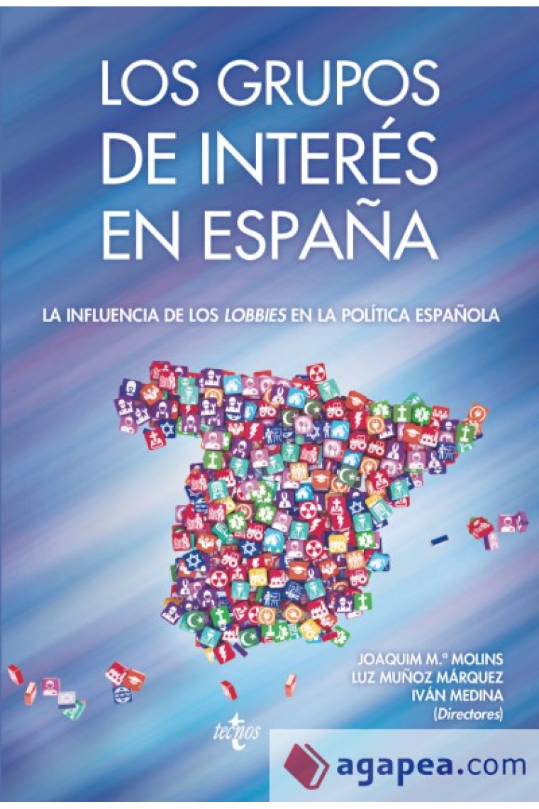 Los Grupos de interés en España. La influencia de los lobbies en la política española