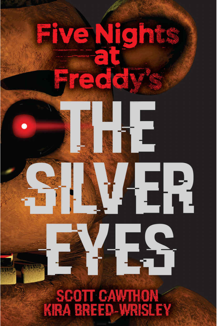 The Silver Eyes - Five Nights at Freddy's